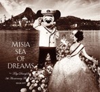 Misia/Sea of Dreams～Tokyo DisneySea 5th Anniversary Theme Song～（シングル）