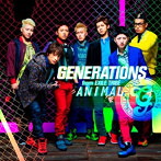 GENERATIONS from EXILE TRIBE/ANIMAL（シングル）