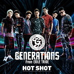 GENERATIONS from EXILE TRIBE/HOT SHOT（シングル）