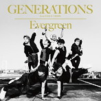 GENERATIONS from EXILE TRIBE/Evergreen（シングル）