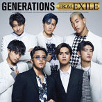 GENERATIONS from EXILE TRIBE/GENERATIONS FROM EXILE（シングル）