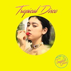 Tropical Disco 2017（アルバム）