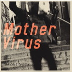 The cold tommy/Mother Virus（アルバム）