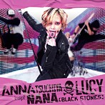 ANNA TSUCHIYA inspi’NANA（BLACK STONES）/LUCY（シングル）