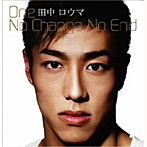 田中ロウマ/One/No Change No End（シングル）