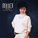 MIO（MIQ） パーフェクト・ベスト/MIO（アルバム）