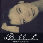 中山美穂/Ballads 2（アルバム）