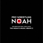 PRO-WRESTLING NOAH THEME ALBUM THE NOAHS MUSIC-BRAVE 2ʥХ