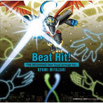 Beat Hit！-THE BEGINNING New Vocal Arrange Ver.-/宮崎歩（シングル）