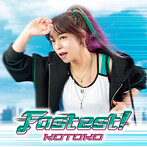 Fastest！/KOTOKO（シングル）