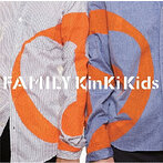 KinKi Kids/Family～ひとつになること（シングル）