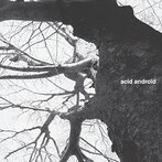 アシッド・アンドロイド/acid android（アルバム）
