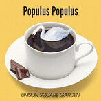 UNISON SQUARE GARDEN/Populus Populus（アルバム）