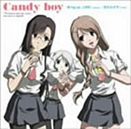 「Candy boy」～Bring up...LOVE/nayuta，恋のカタチ/KΛNΛ（シングル）