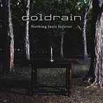 coldrain/Nothing lasts forever（アルバム）