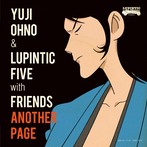 ANOTHER PAGE/Yuji Ohno＆Lupintic Five with Friends（SHM-CD）（アルバム）