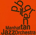 マンハッタン・ジャズ・オーケストラ/バードランド～MJO結成15周年記念（アルバム）