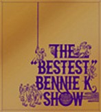 BENNIE K/THE‘BESTEST’BENNIE K SHOW（アルバム）