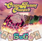 SuG/Crazy Bunny Coaster（シングル）