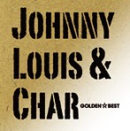 Johnny，Louis＆Char/ゴールデン☆ベスト（アルバム）