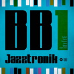 Jazztronik/BB1（アルバム）