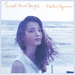 加藤いづみ/Sweet Love Songs＋【Remastered】（アルバム）