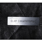 GLAY/［DEATHTOPIA］（シングル）