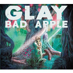 GLAY/BAD APPLE（シングル）