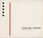 LUNA SEA/PERIOD～THE BEST SELECTION（アルバム）