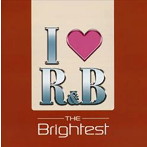 I LOVE R＆B 2005～ザ・ブライテスト（アルバム）
