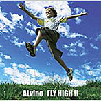 ALvino/FLY HIGH！！（シングル）
