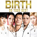 BIRTH/DO YOUR BEST（Type A）（シングル）