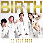 BIRTH/DO YOUR BEST（Type B）（シングル）