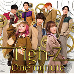 Tigh-Z/One Minute（シングル）