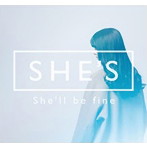 SHE’S/She’ll be fine（アルバム）