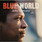 ジョン・コルトレーン/ブルー・ワールド～ザ・ロスト・サウンドトラック（SHM-CD）（アルバム）