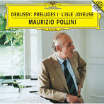 ドビュッシー:前奏曲集第1巻，喜びの島 マウリツィオ・ポリーニ（SHM-CD）（アルバム）