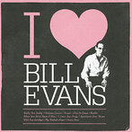 ビル・エヴァンス/アイ・ラヴ・ビル・エヴァンス（SHM-CD）（アルバム）