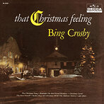 ビング・クロスビー/ザット・クリスマス・フィーリング（UHQCD）（アルバム）