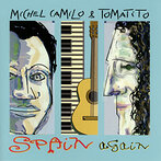 ミシェル・カミロ＆トマティート/スペイン・アゲイン ＋3（SHM-CD）（アルバム）