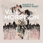 ヴァン・モリソン/What’s It Gonna Take？（SHM-CD）（アルバム）