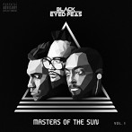 Black Eyed Peas/マスターズ・オブ・ザ・サン Vol.1（アルバム）