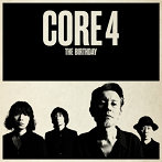 The Birthday/CORE 4（シングル）