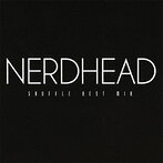 NERDHEAD/SHUFFLE BEST MIX（アルバム）