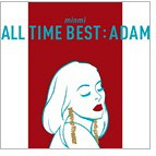 MINMI/ALL TIME BEST:ADAM（アルバム）
