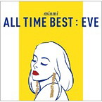 MINMI/ALL TIME BEST:EVE（アルバム）