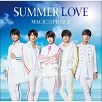 MAG！C☆PRINCE/SUMMER LOVE（シングル）