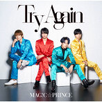 MAG！C☆PRINCE/Try Again（シングル）