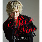 Alice Nine/Daybreak-HIROTO ver.-（シングル）