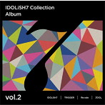 「アイドリッシュセブン」Collection Album vol.2（アルバム）